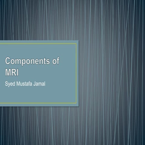 Components of MRI