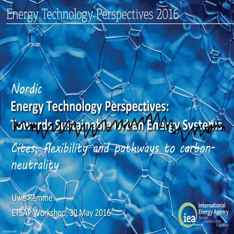 Energy Technology Perspectives 2016 - Towards Sustainable Urban Energy System