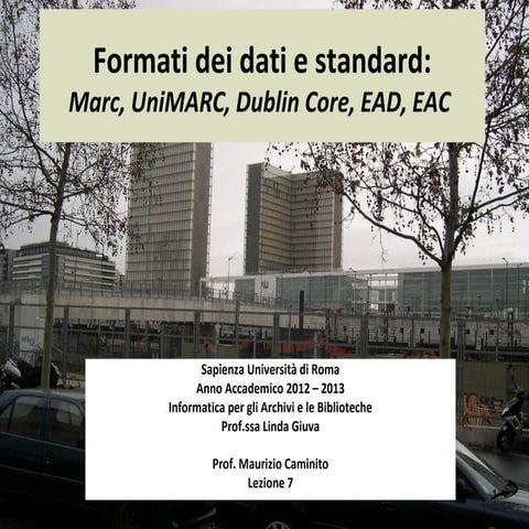 7. Formati dei dati e standard