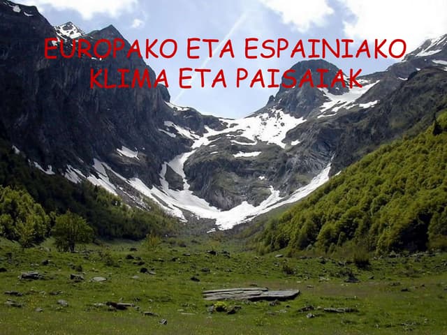 7. gaia  europako klima eta paisaiak