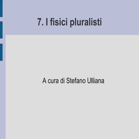 I fisici pluralisti
