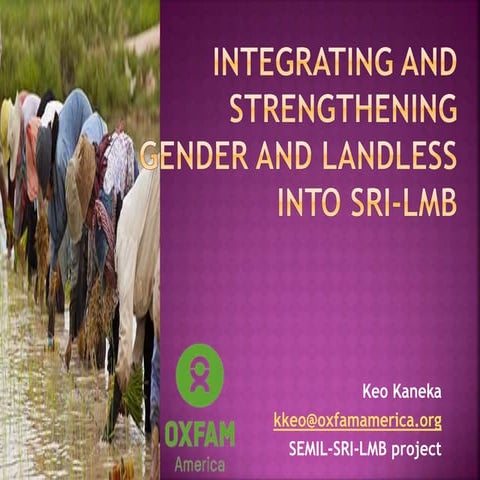 Integrating and strengthening gender and landless into SRI-LMB - Ms. Kaneka Keo