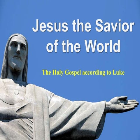 7   jesus the savior   lucan gospel