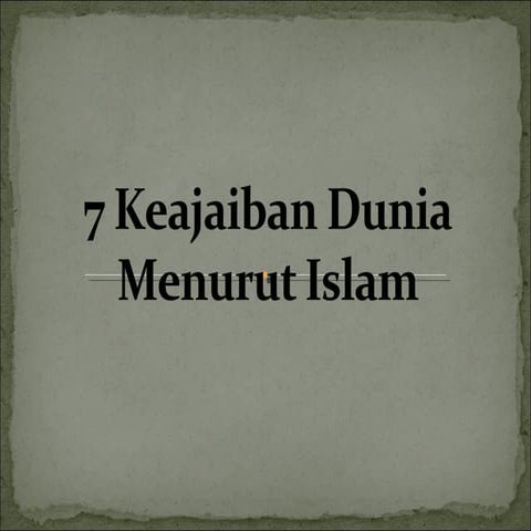 7 keajaiban-dunia-menurut-islam