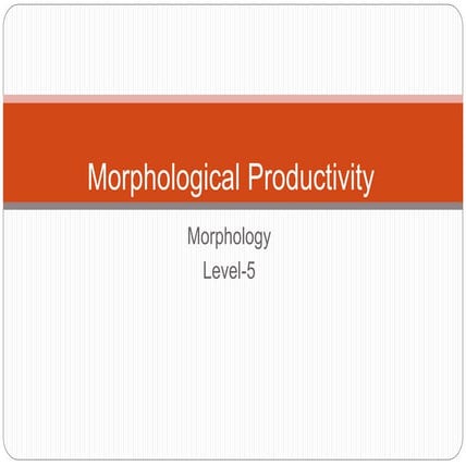 Morphological productivity