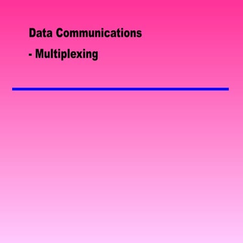 7 multiplexing