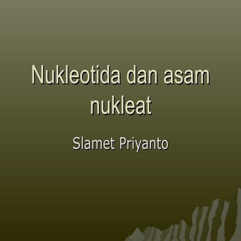 7. nukleotida dan asam nukleat