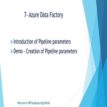 7- Pipeline parameters in Azure Data Factory.pptx