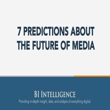 7 predictions about the future of media