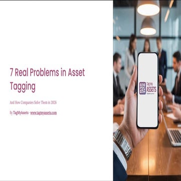7 Real Problems in Asset Tagging and Their Solutions for 2026 | PDF