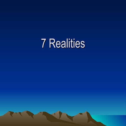 7  Realities