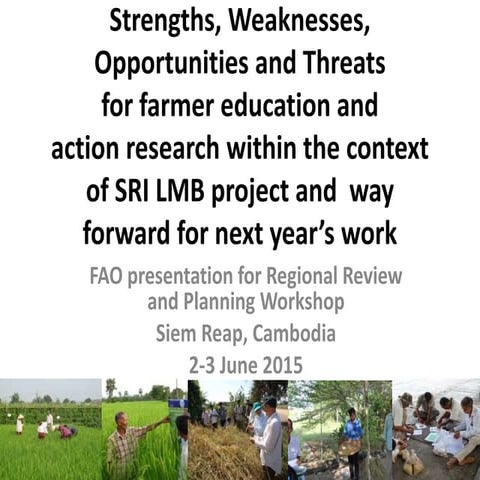 SWOT for farmer’s education and action research work of SRI LMB and way forwa...