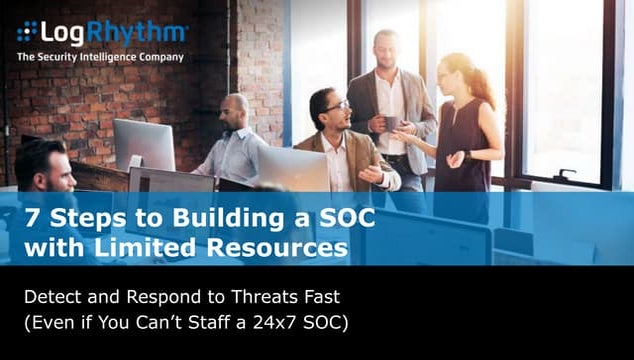 7 Steps to Build a SOC with Limited Resources