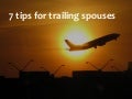 7 tips for trailing spouses