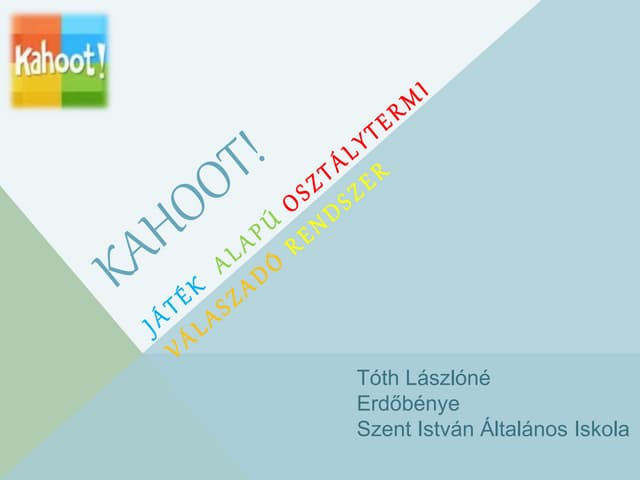 Tóth Lászlóné: A Kahoot értékelõesz...