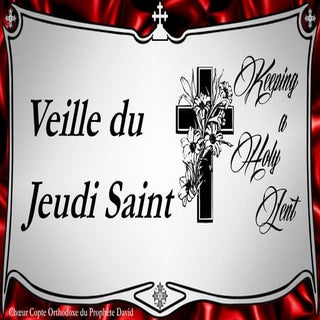 Veille du Jeudi Saint v2.0