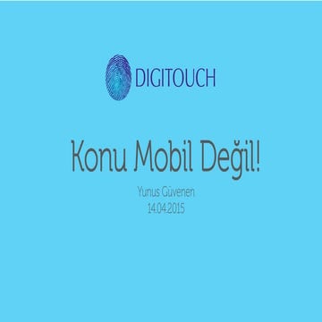 Konumuz Mobil Değil  Yunus Güvenen - Digitouch