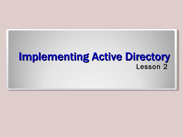 70 640 Lesson02 Ppt 041009
