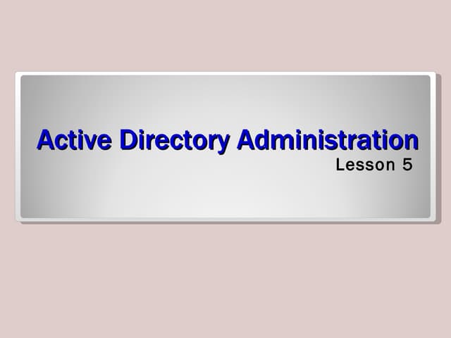70 640 Lesson05 Ppt 041009