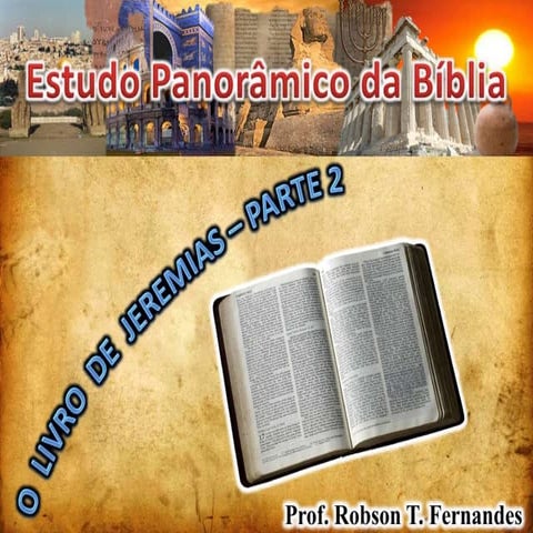 70   estudo panorâmico da bíblia (o livro de jeremias - parte 2)