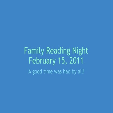 Family Reading NightFebruary 15, 2011