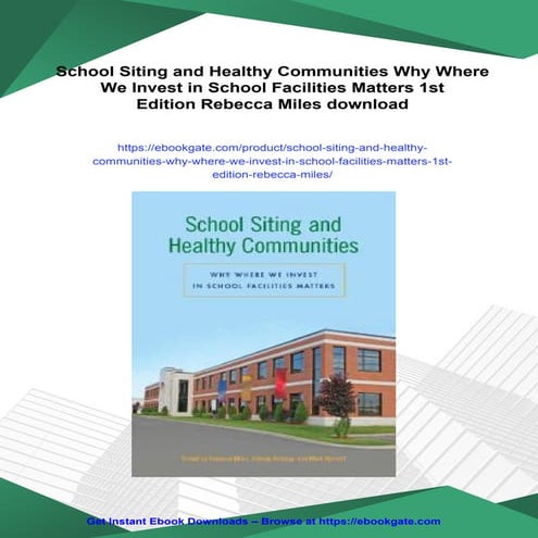 School Siting and Healthy Communities Why Where We Invest in School Facilitie...