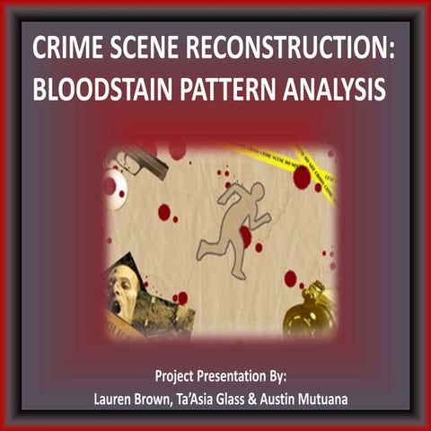 Crime Scene Reconstruction.