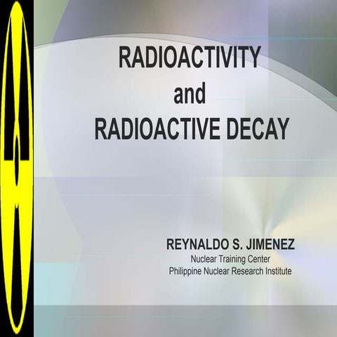 Radioactivity and radyoactive decay Jimenez.ppt