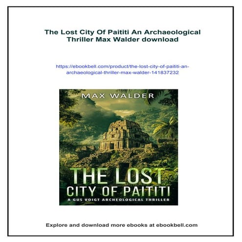 The Lost City Of Paititi An Archaeological Thriller Max Walder | PDF