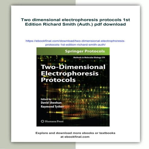 Two dimensional electrophoresis protocols 1st Edition Richard Smith (Auth.)