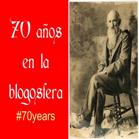 70 años en la blogosfera (y 28 en la twittersfera)