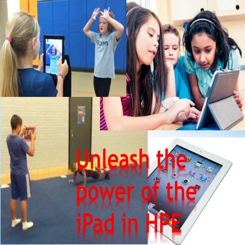 Unleash the power of the iPad in HPE