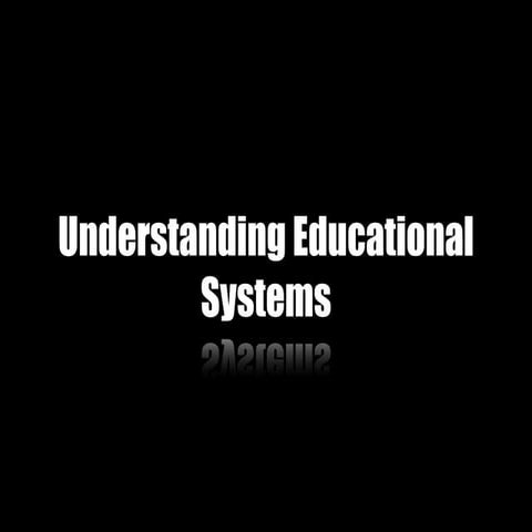 Understanding Educational Systems