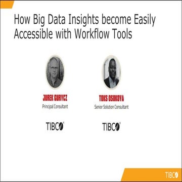 Big Data LDN 2017: How Big Data Insights Become Easily Accessible With Workfl...