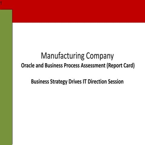 Manufacturing Company Business Strategy Drives IT Assessment Goals