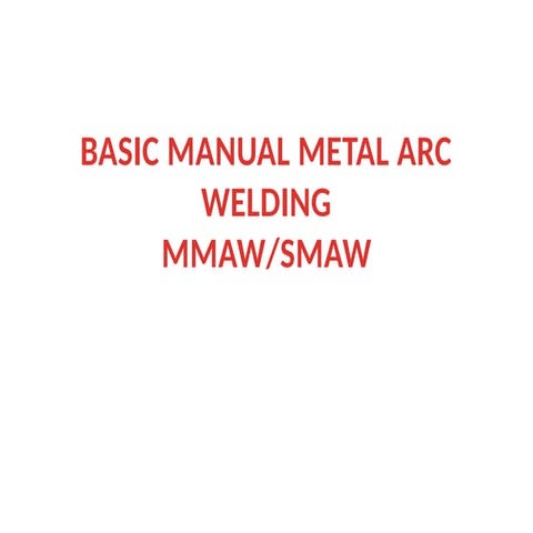 Comprehensive Guide to Manual Metal Arc Welding (MMAW) Process and ...