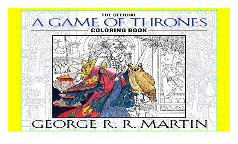 Download The Official A Game Of Thrones Coloring Book An Adult Coloring Book