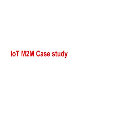 IoT M2M case study analysis