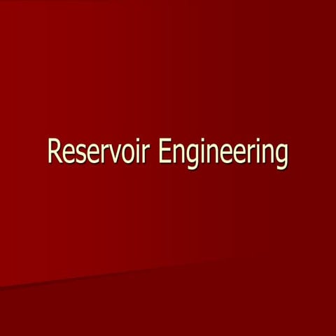 72397289-Reservoir-Engineering.ppt
