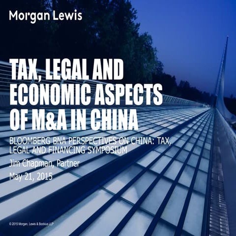BloombergBNA-Tax, Legal and Econ Aspects of M&A in China-May 21, 2015
