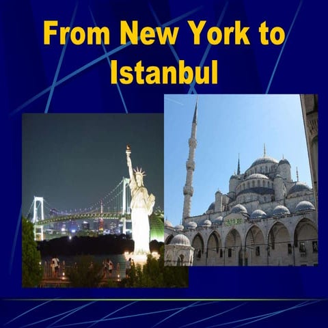 From NY to Istanbul