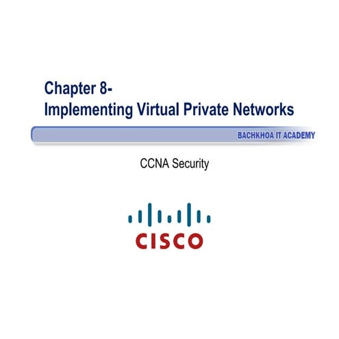 7256 ccna security_chapter_8_vpn_dl3_oz_20130409031455