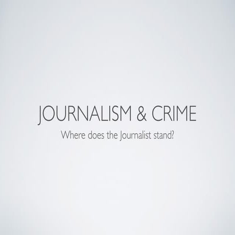 Crime & Journalists Presentation 