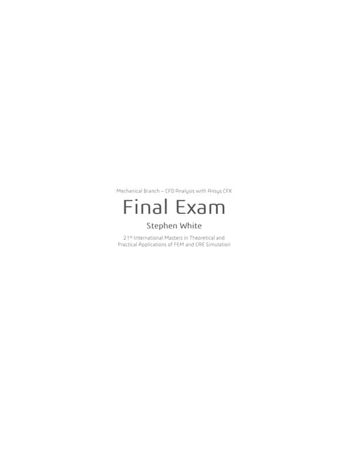 Final Exam Ansys CFX - Stephen White