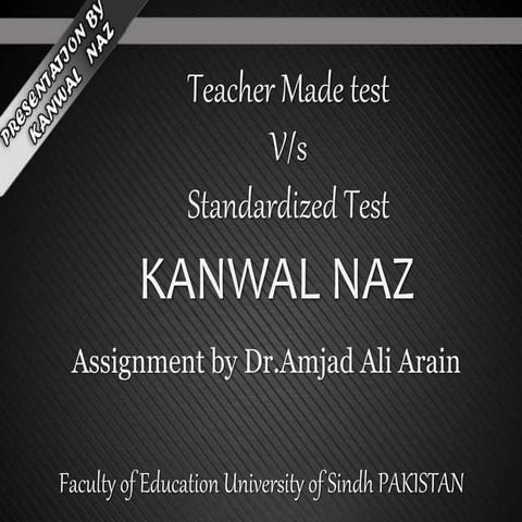 Teacher Made Test vs Standardized Test