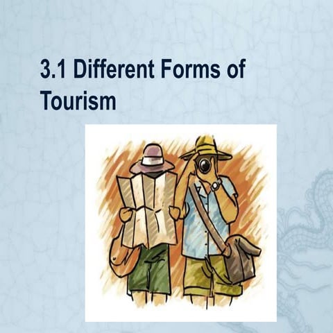 briefly explain the different forms of tourism in 600 words