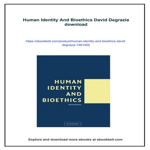 Human Identity And Bioethics David Degrazia | PDF
