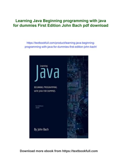 Learning Java Beginning programming with java for dummies First Edition John ...