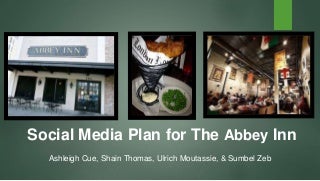 Social Media Plan for The Abbey Inn