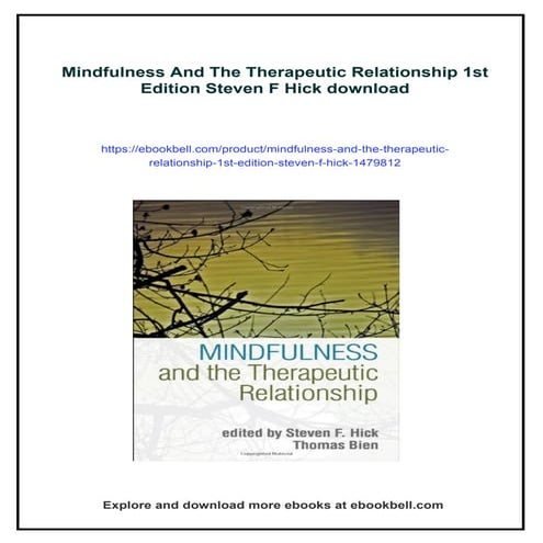 Mindfulness And The Therapeutic Relationship 1st Edition Steven F Hick ...